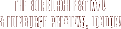 THE EDINBURGH FESTIVAL!  & EDINBURGH